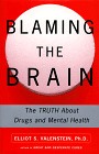 Blaming the Brain - The Truth about Drugs and Mental Health